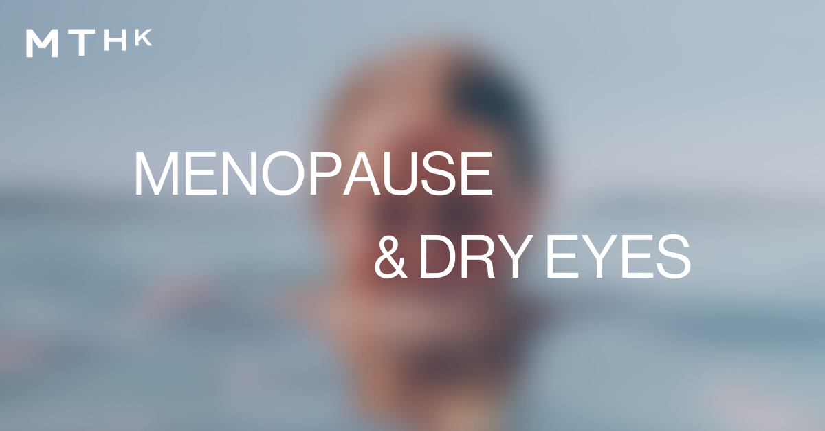 Does Menopause Cause Dry Eyes? Symptoms, Causes & Treatment