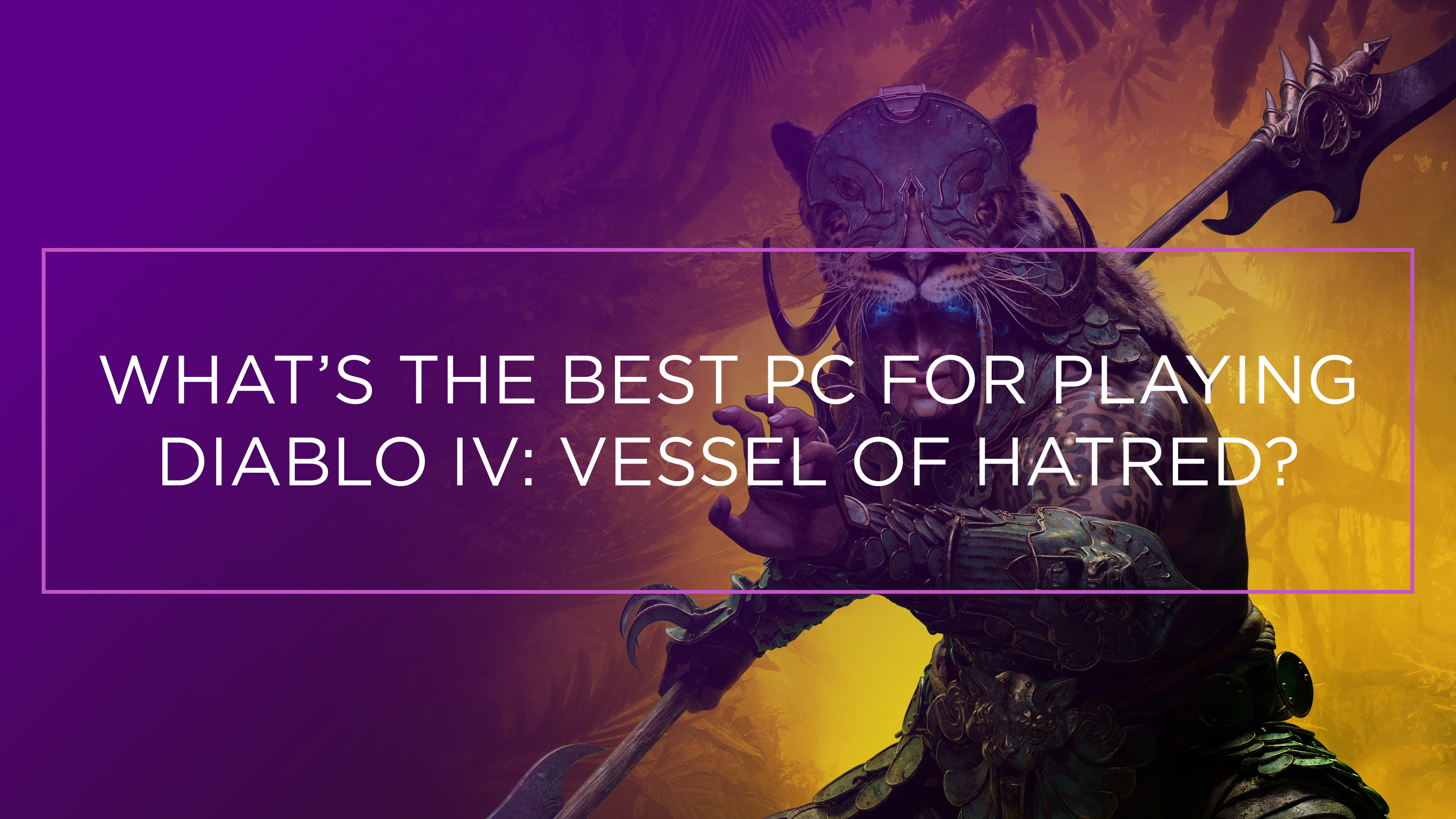 Get the Most out of Diablo IV: Vessel of Hatred on PC With NZXT