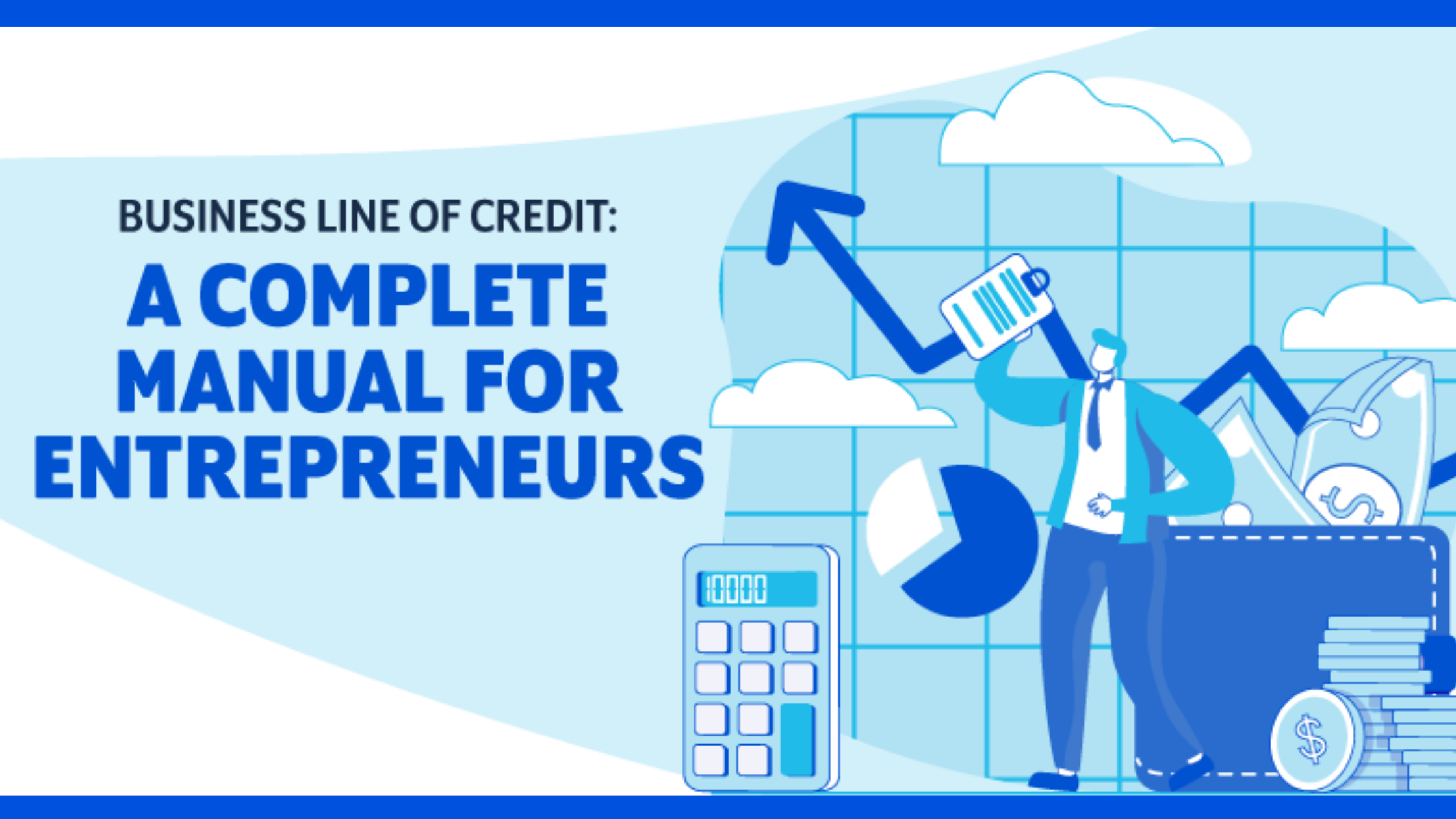 Business Line of Credit: A Complete Manual for Entrepreneurs