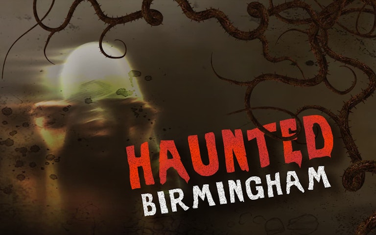 Haunted Birmingham – Find out everything about the event