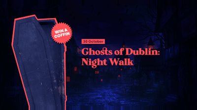 Ghosts of Dublin: Night Walk