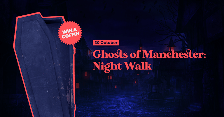 Ghosts of Manchester: Night Walk