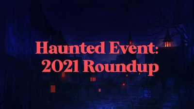 Haunted Event 2021 Roundup