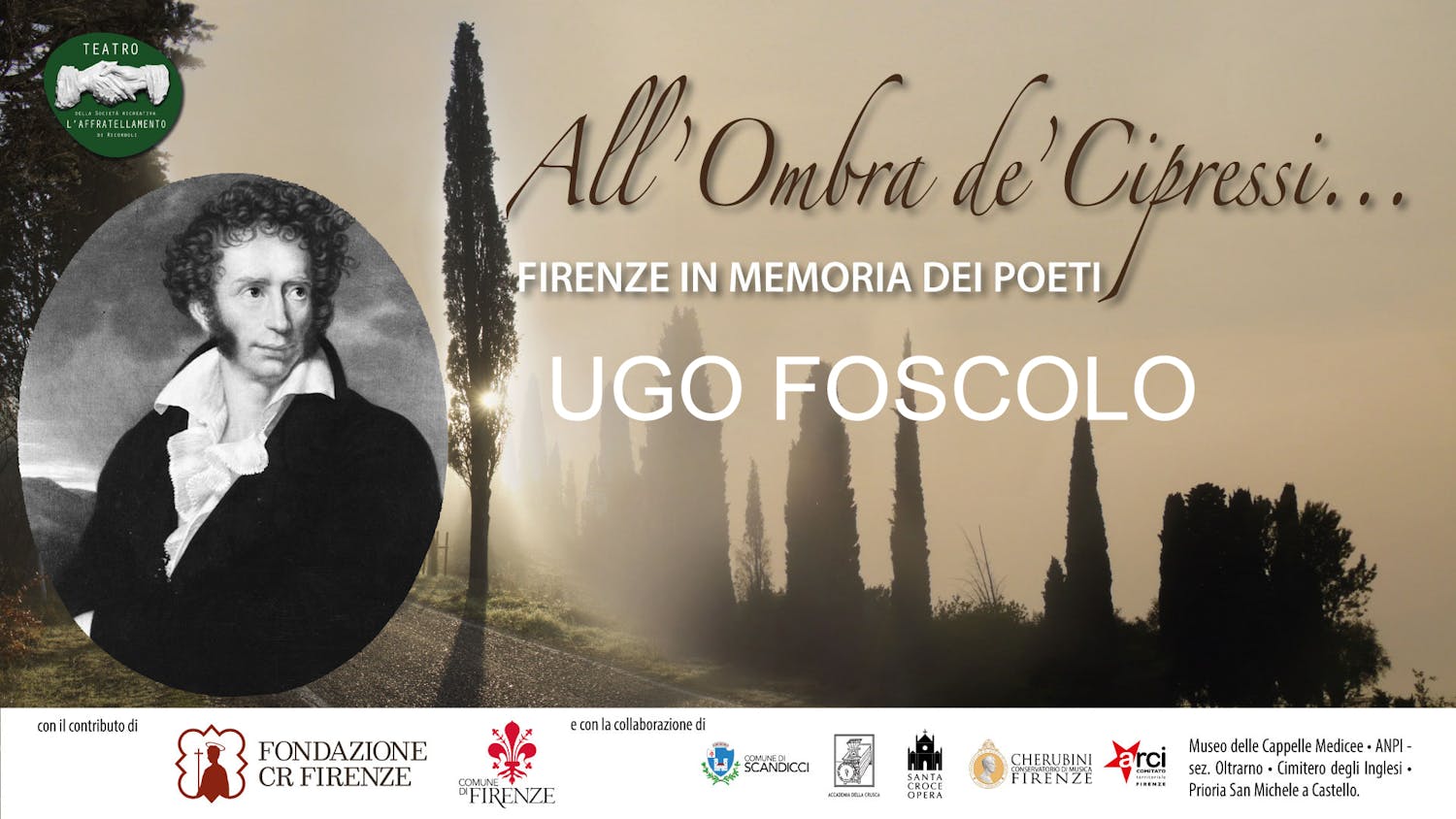 All'ombra dei cipressi... Firenze in memoria dei poeti. Omaggio a Ugo Foscolo