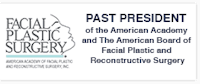 Past President of American Academy and the American Board of Facial Plastic and Reconstructive Surgery