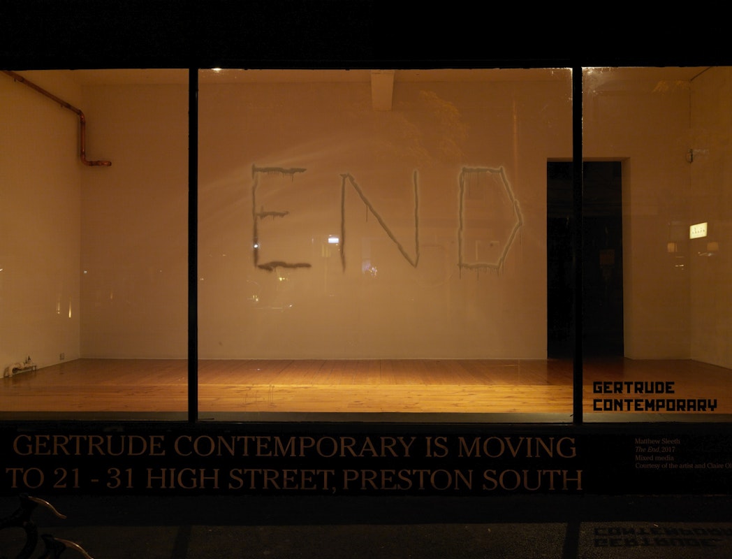 Matthew Sleeth, The End, 2017, installation at Gertrude Contemporary. Photo: Christo Crocker