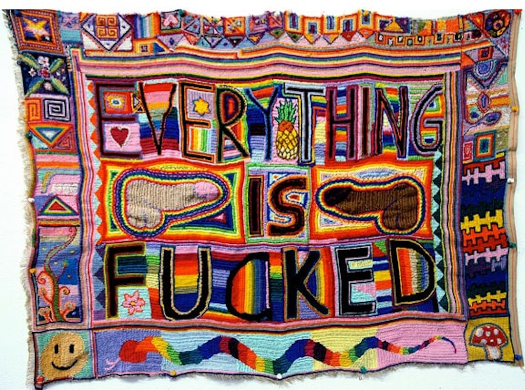 Paul Yore, Everything is Fucked, 2012, wool needlepoint, 85 x 68 cm (irregular)