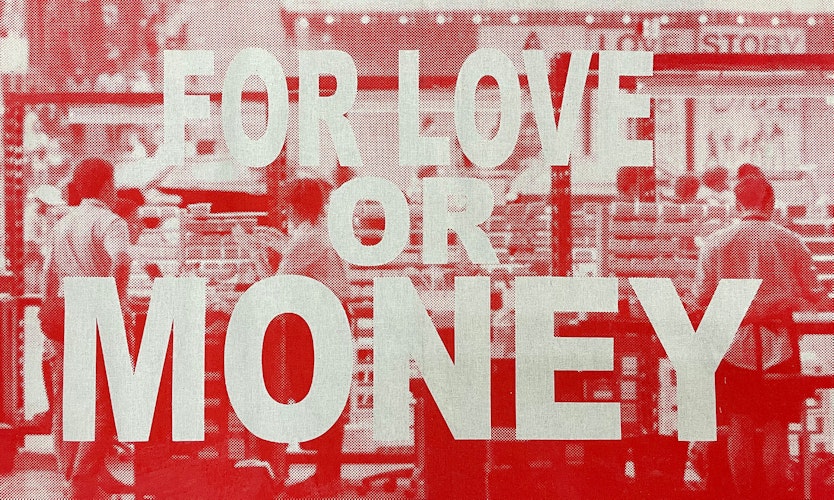 Kay Abude, For Love or Money, Screen print on linen. Courtesy of the artist