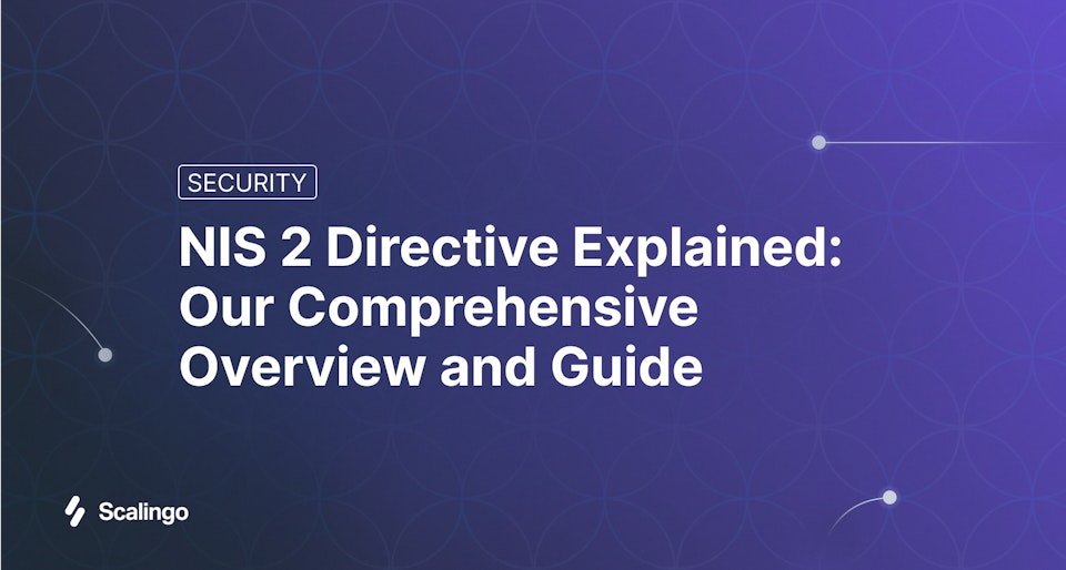 NIS 2 Directive Explained : Our Comprehensive Overview and Guide