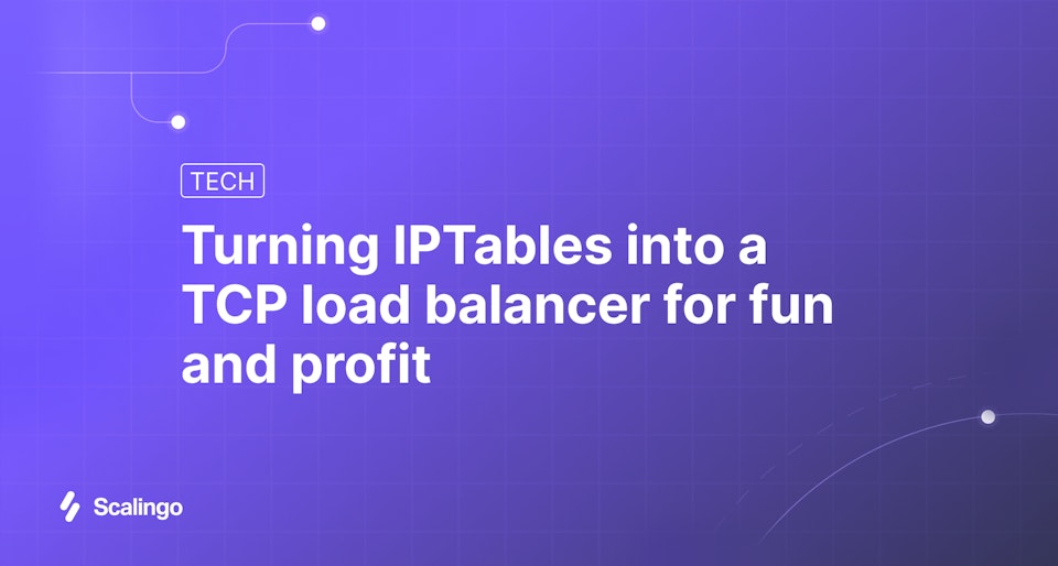 Turning IPTables into a TCP load balancer<br/> for fun and profit