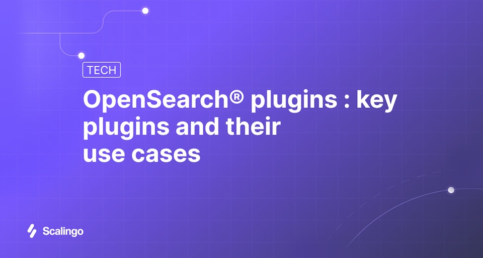 OpenSearch® plugins : key plugins and their use cases