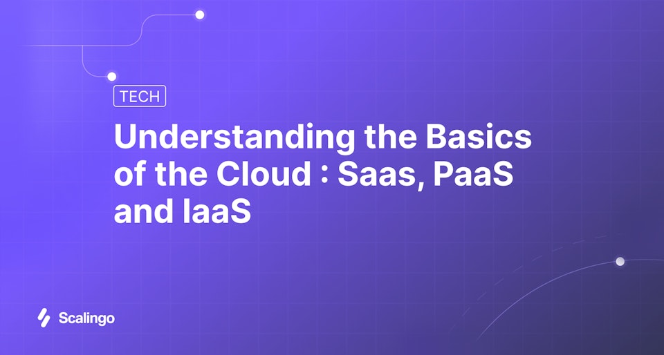 Understanding the Basics of the Cloud : Saas, PaaS and IaaS