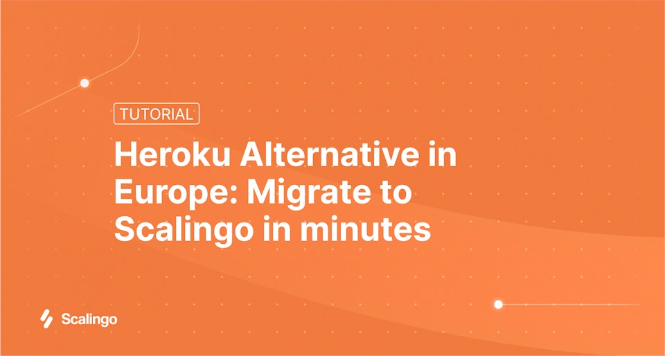 Heroku Alternative in Europe: Migrate to Scalingo in minutes