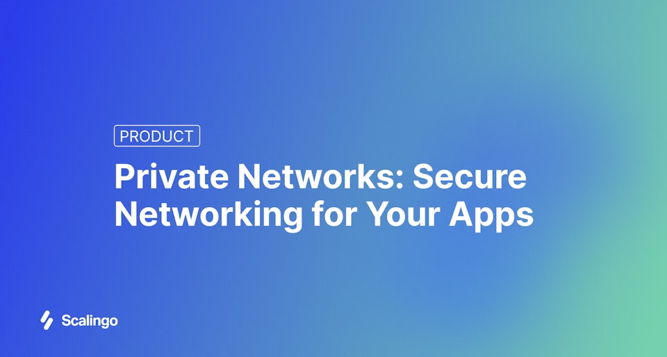 Private Networks Private Beta Is Now Available — Secure Networking for Your Apps