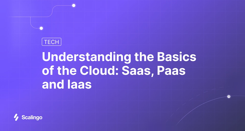 SaaS, PaaS et IaaS : les bases du cloud computing