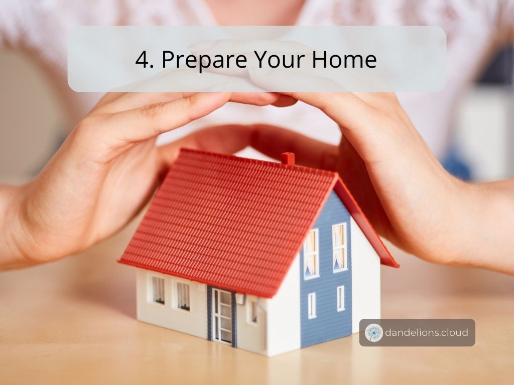 Prepare your home and check your insurance policy