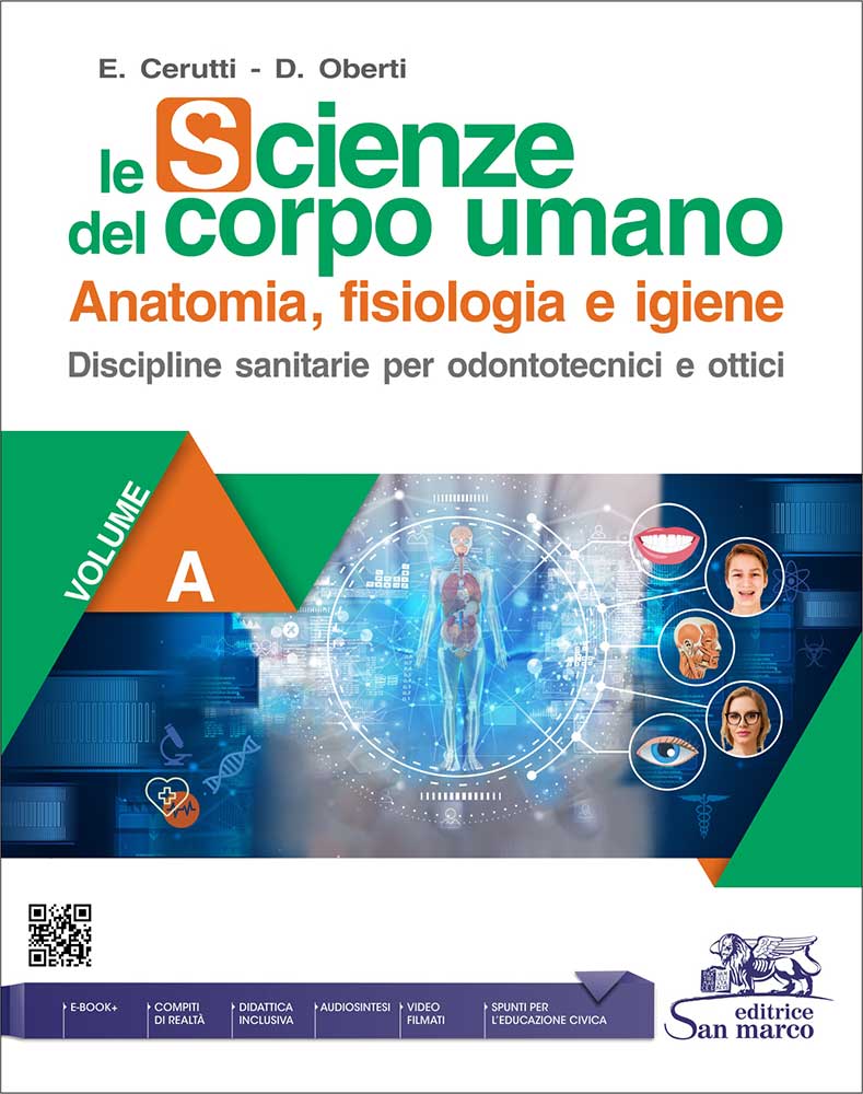 Le Scienze del Corpo umano Vol. A - Odontotecnici e Ottici