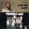 Marvin Gaye <i>Trouble Man</i>