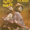 C. K. Mann  & His Carousel 7 <i>Funky Highlife</i>