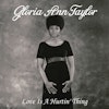 Gloria Ann Taylor <i>Love Is A Hurtin' Thing</i>