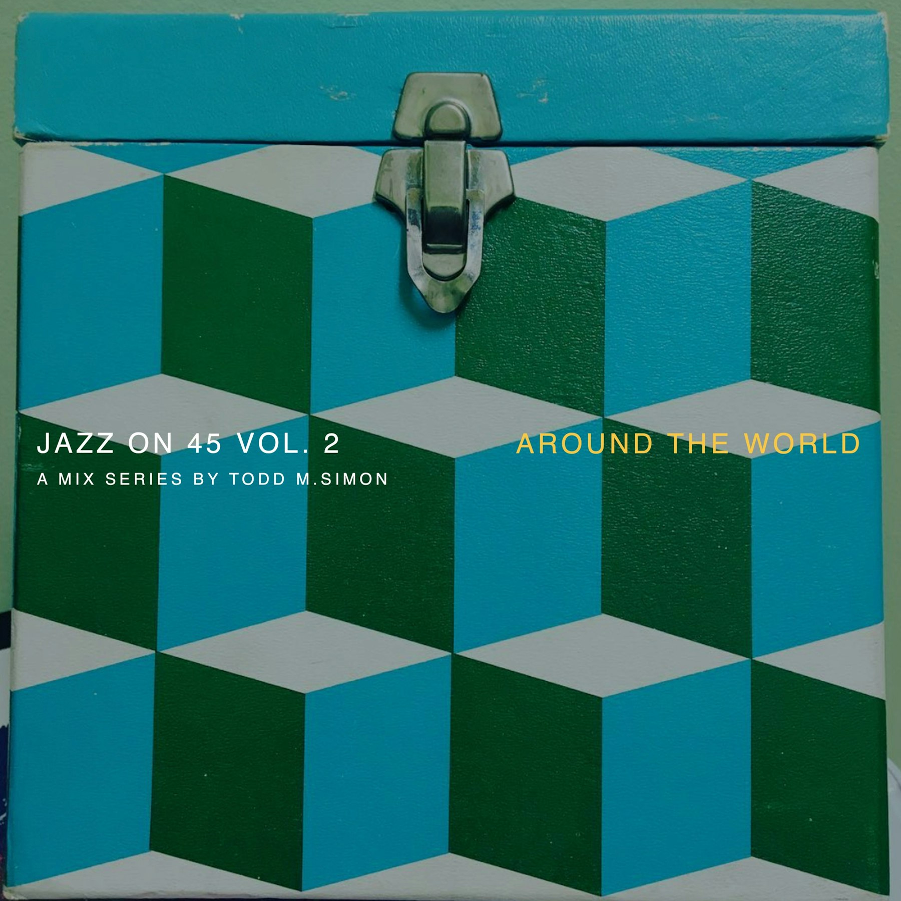 Jazz on 45 Vol. 2 Mixtape Jazz Around The World