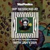 WP Sessions #2: Jah Yzer presents a Lee "Scratch" Perry birthday special