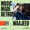 Music Made Us Episode 2: Waajeed / Detroit