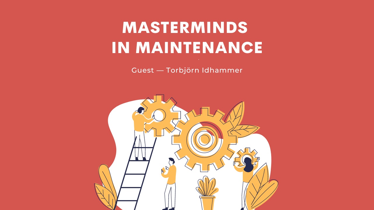 S2:E19 8 Key Steps in Implementing a Better Preventive Maintenance Program with Torbjörn Idhammar