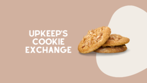 UpKeep's Sweet Cookie Exchange