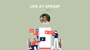 Life at UpKeep - John Oriola, Sales Development Representative