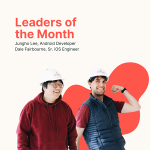 July's Leader(S) of the Month - Jungho and Dale!