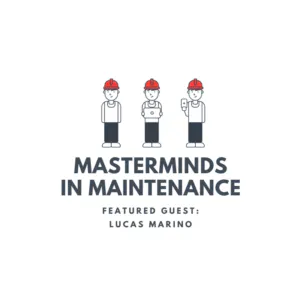 S2:E13 Taking Maintenance and Reliability Offshore with Lucas Marino