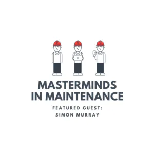 S2:E6 The 7 Deadly Sins of the CMMS with Simon Murray