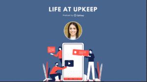 Life at UpKeep Episode 10: Maura Melis, Growth Marketing Manager