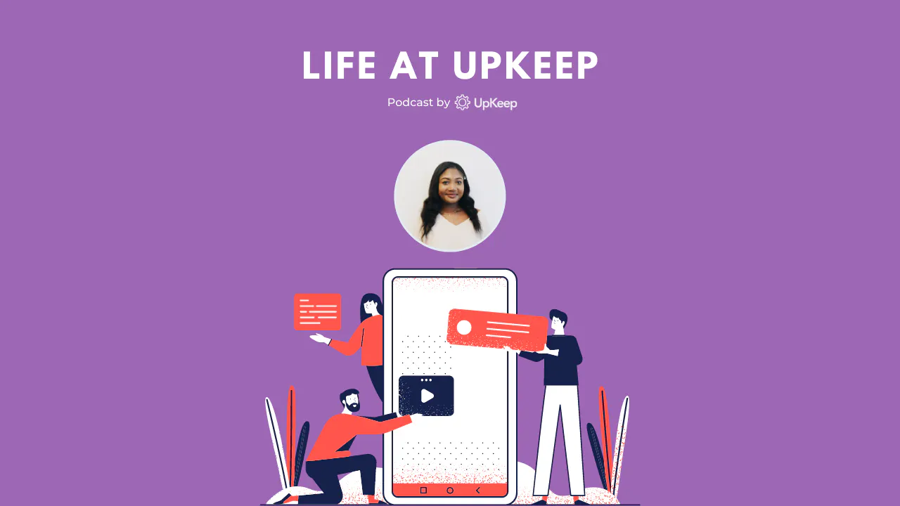 Life at UpKeep Episode 08: Rae Johnson, Sr. Customer Success Manager