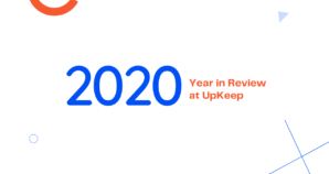 2020 Work Orders in Review: Maintenance Teams and Resiliency
