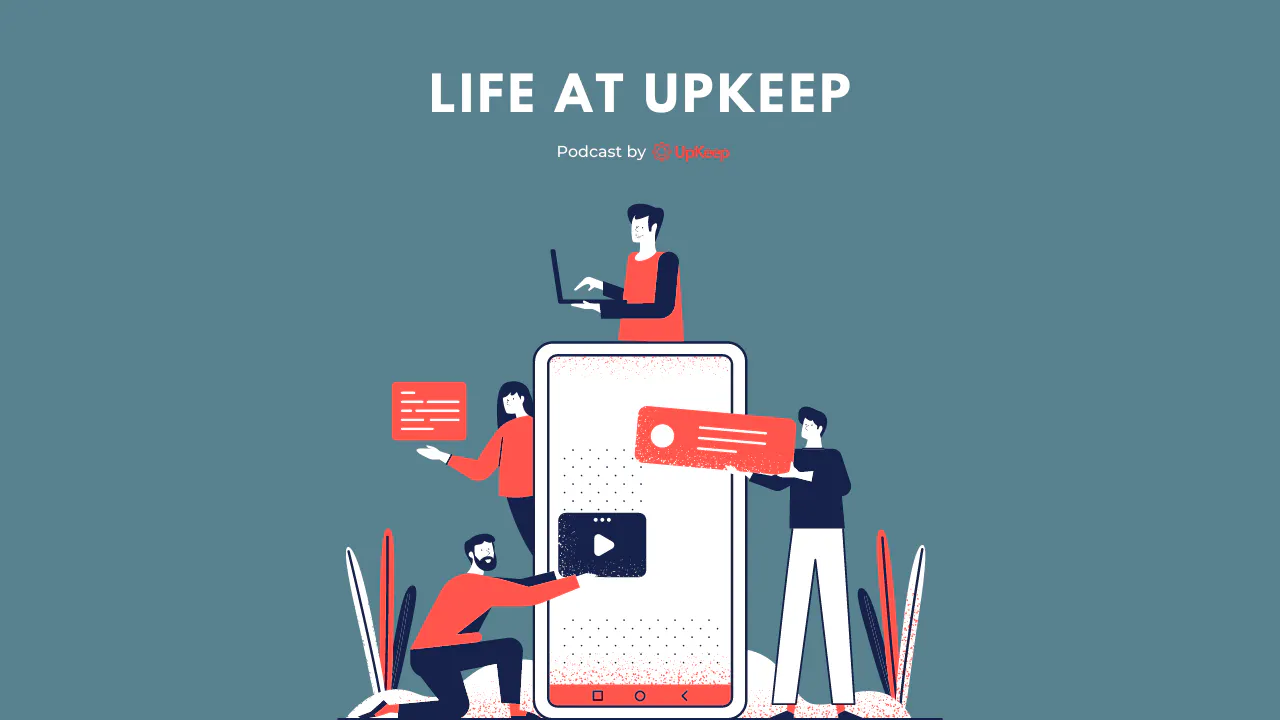Life at UpKeep Episodio 15: Patrick Thom, ejecutivo de cuentas de mercados emergentes