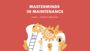 Materminds in Maintenance