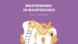 Materminds in Maintenance