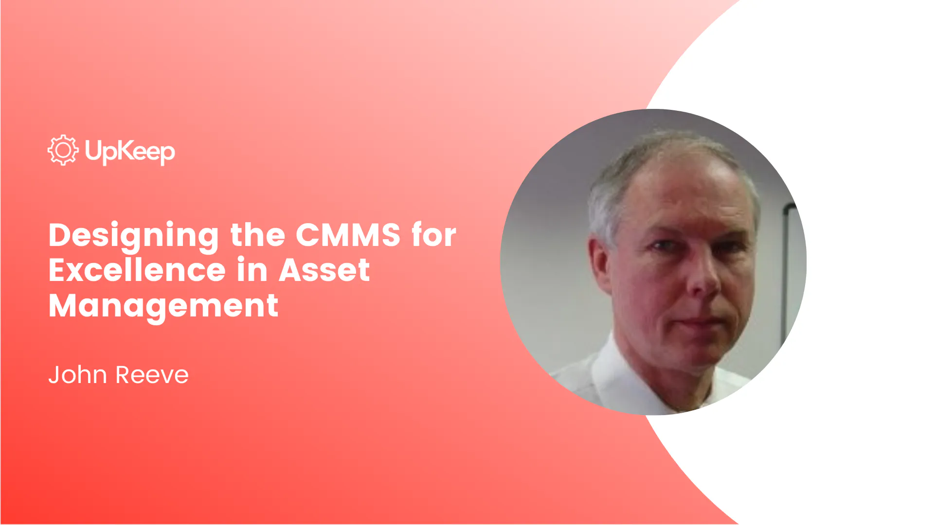 Designing the CMMS for Excellence in Asset Management