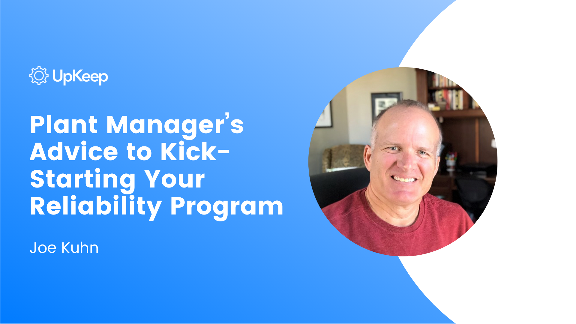 A Plant Manager’s Advice to Kick-Starting Your Reliability Program