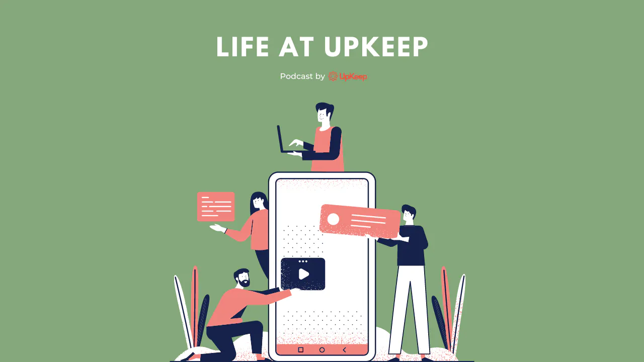 Life at UpKeep Episode 19: Nick Trueman, Sales Development Manager