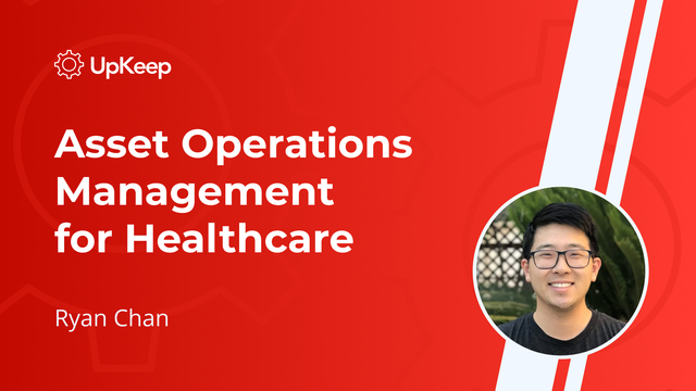 Asset Operations Management for Healthcare 