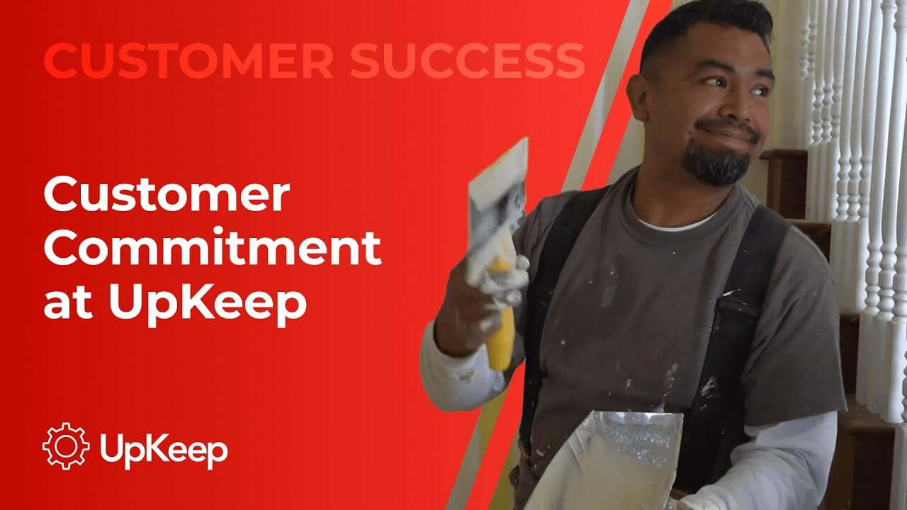 Customer Commitment at UpKeep