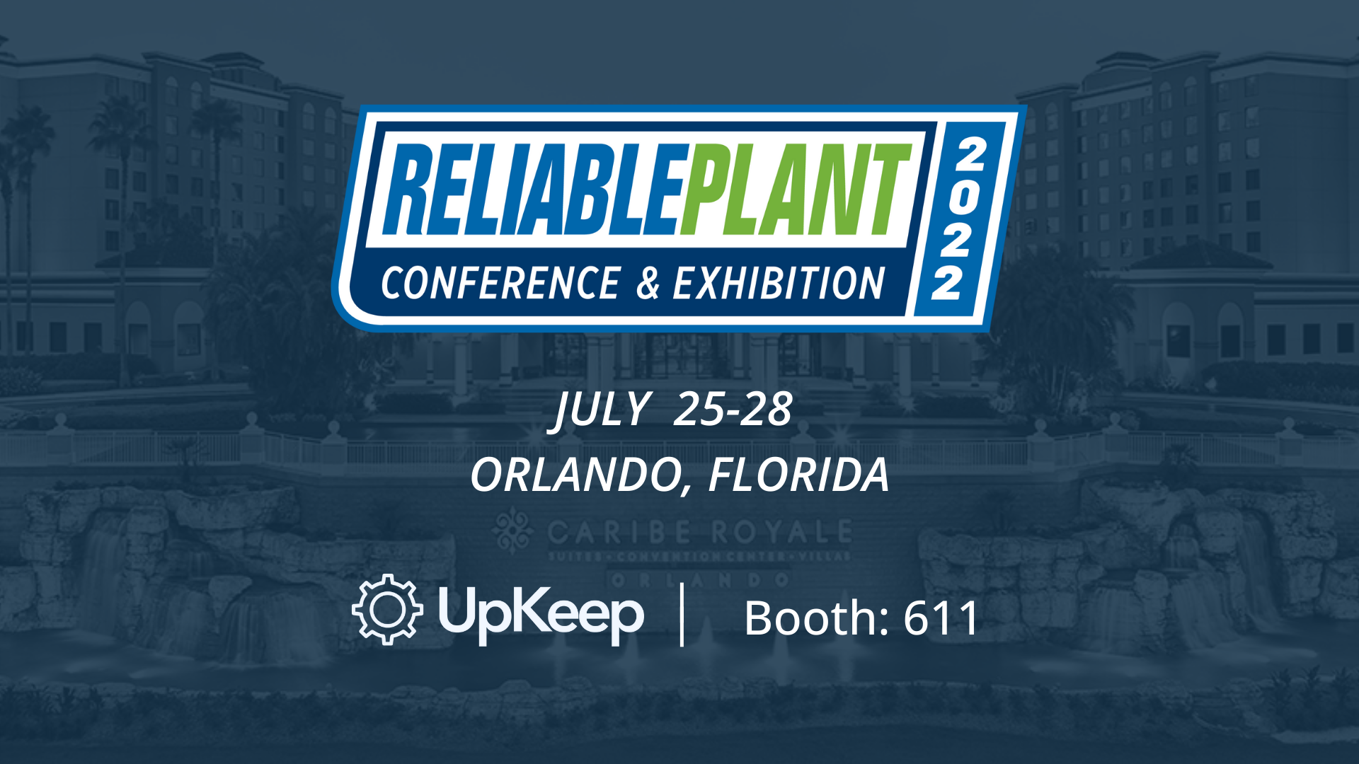 UpKeep Will Be at Reliable Plant Conference & Exhibition 2022!