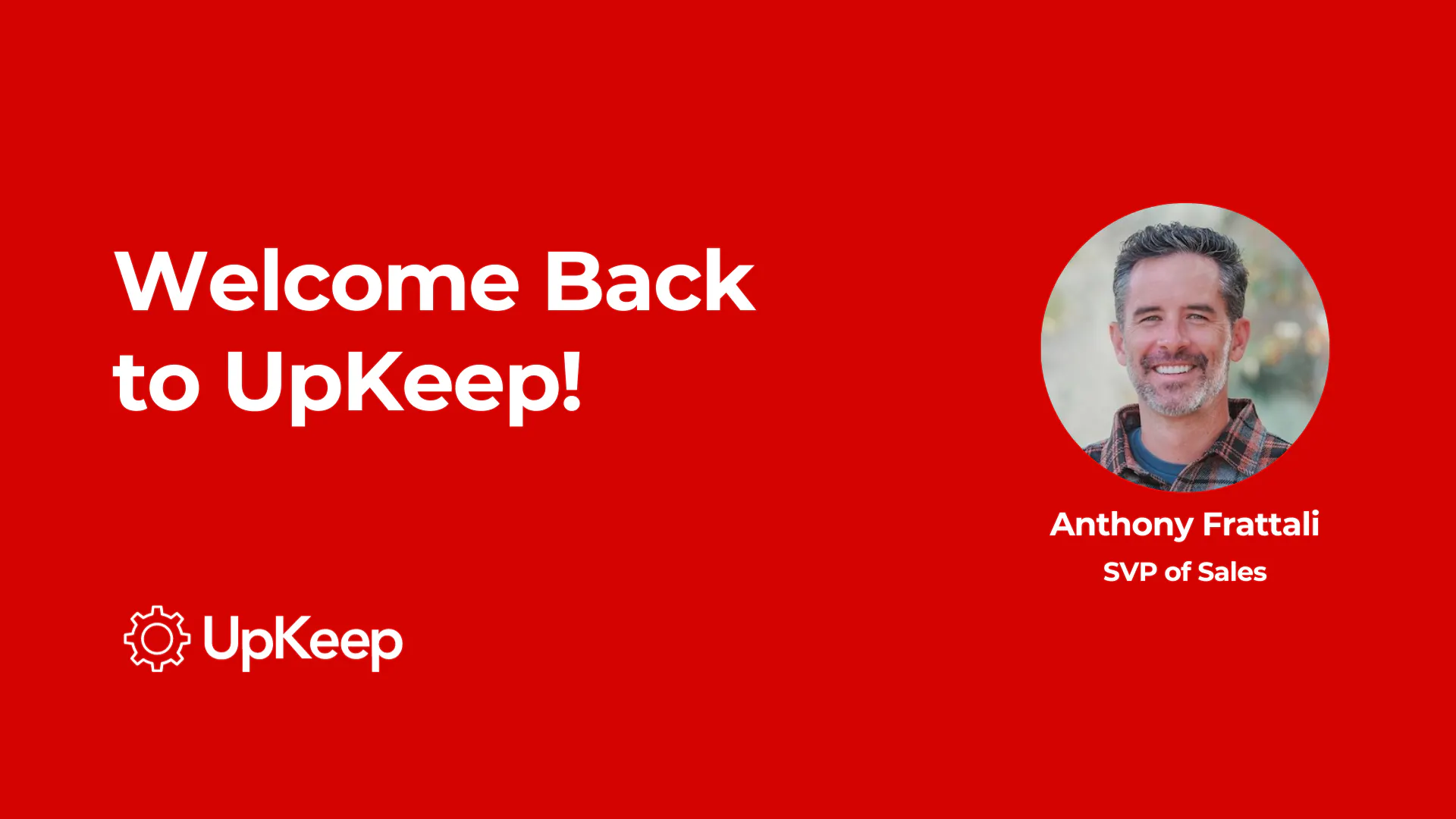 Welcoming Back UpKeep's New SVP of Sales: Anthony Frattali