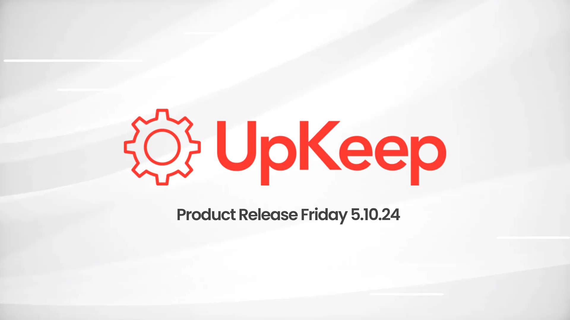 UpKeep Product Release: Enhanced PM, Introducing File Tags & More! | Release Friday 5.10.24