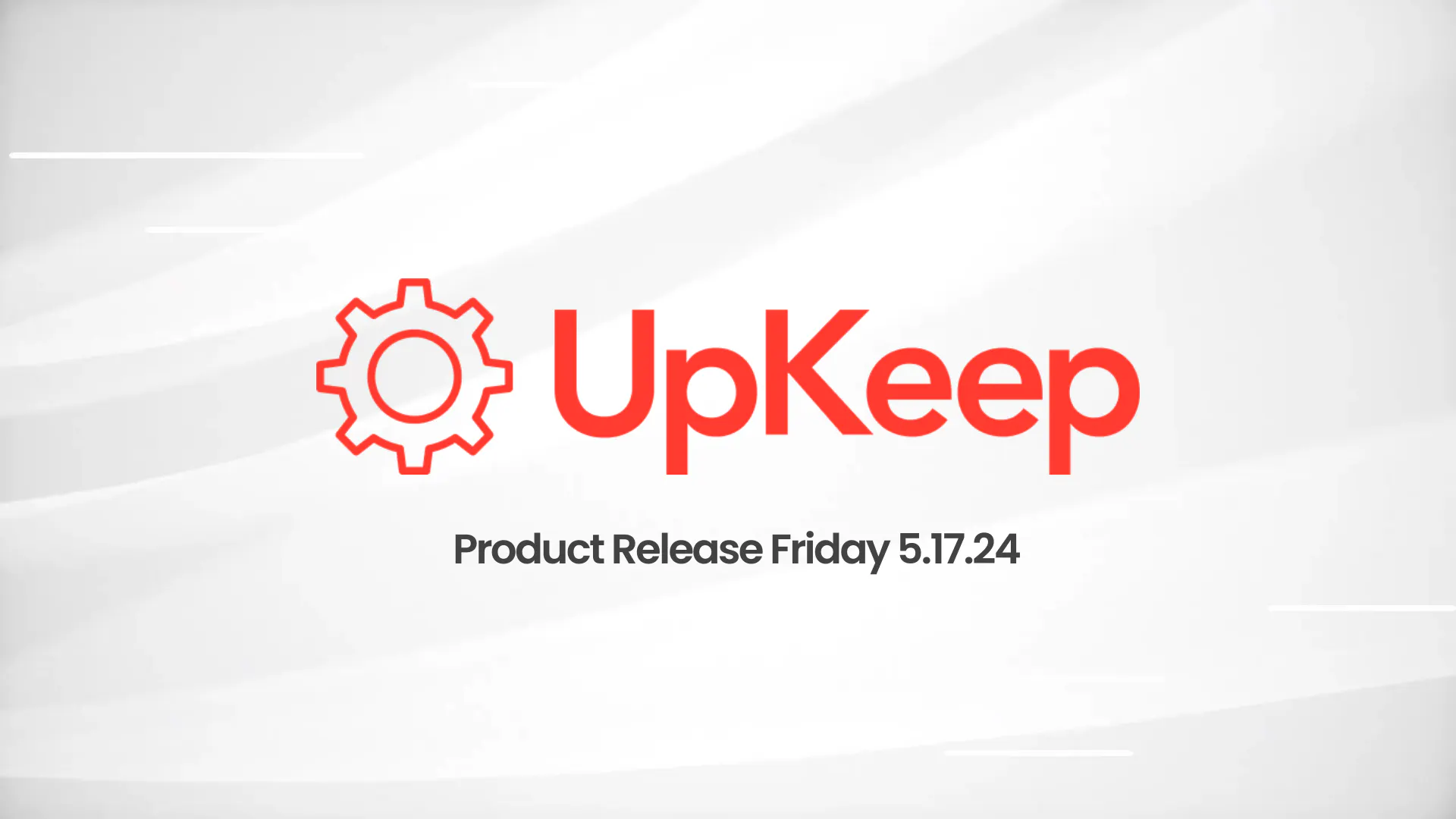 UpKeep Product Release: New UI, API Enhancements, and Cycle Count Updates! | Release Friday 5.17.24