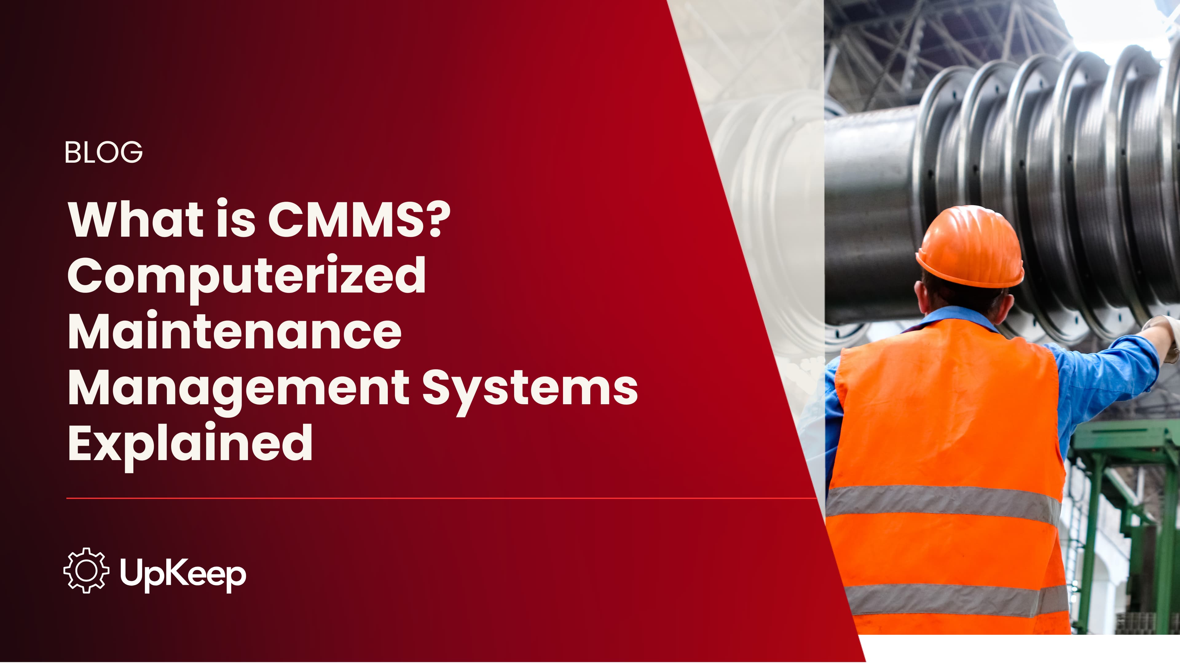 What is CMMS? Computerized Maintenance Management Systems Explained