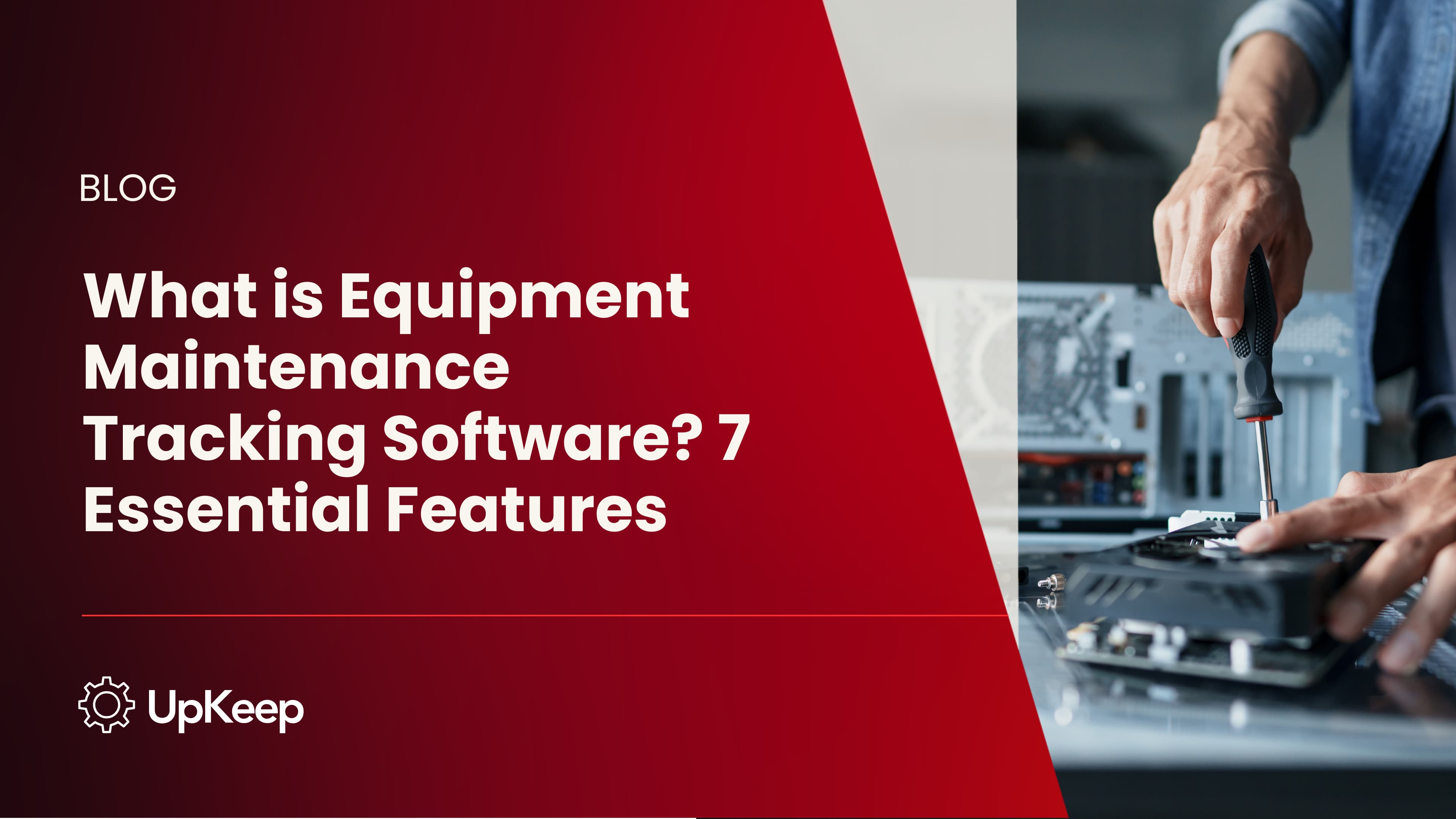 What is Equipment Maintenance Tracking Software? 7 Essential Features
